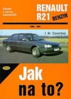 Kniha RENAULT 21 benzin /1986 - 1994/ Kniha RENAULT 21 benzin /1986 - 1994/